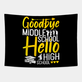 Goodbye Middle School Hello High School 8Th Grade Graduation Tapestry