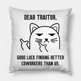 Dear Traitor Pillow