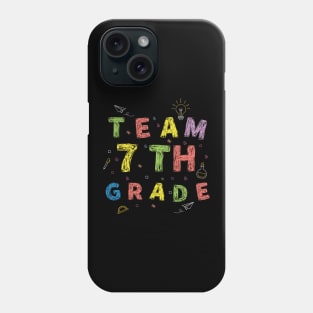 Team 7th grade First Day of School Phone Case