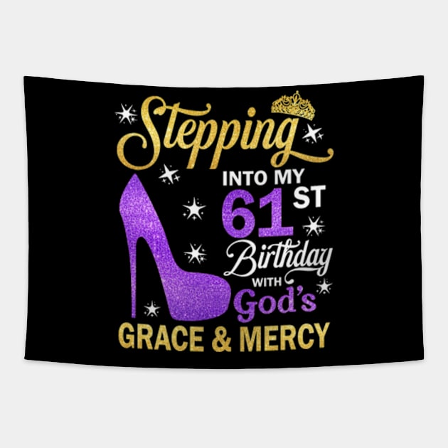 Stepping Into My 61st Birthday With God's Grace & Mercy Bday Tapestry by MaxACarter