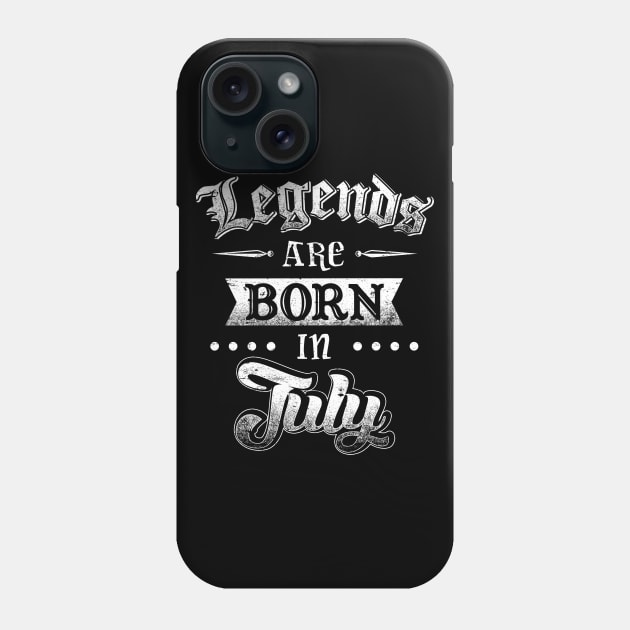 Legends are born in July Phone Case by AwesomeTshirts