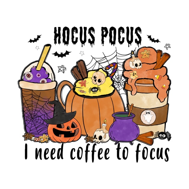 Hocus Pocus - I Need Coffee To Focus by LMW Art