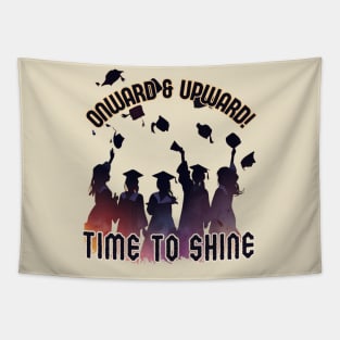 School's out, Onward & Upward! Time to Shine! Class of 2024, graduation gift, teacher gift, student gift. Tapestry