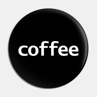 Coffee Minimal Typography White Text Pin