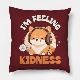 I'm Feeling Kidness design moda Pillow