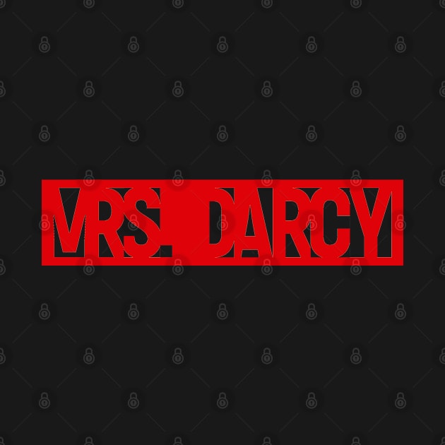 Call me Mrs Darcy Pride and Prejudice Fan by epoliveira