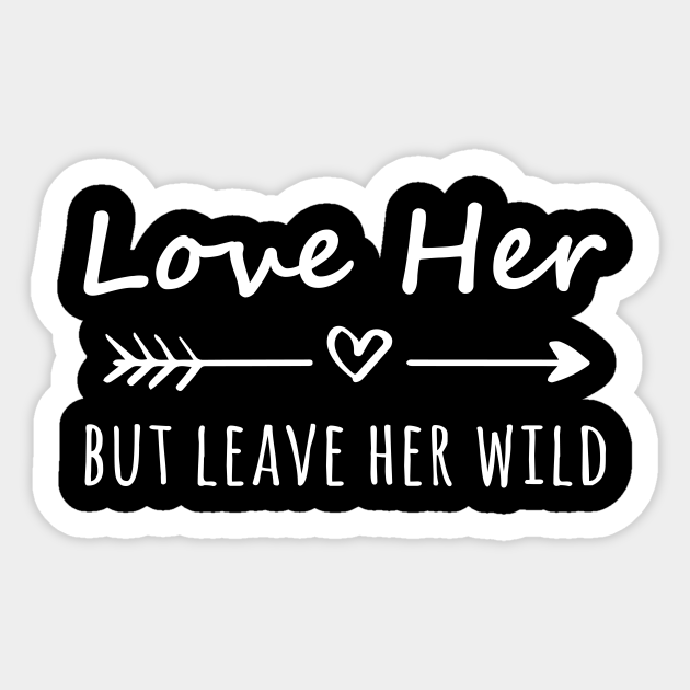 Leave Her Wild