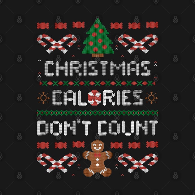 Christmas Calories Don't Count  - Funny Ugly Sweater Xmas Gift by eduely