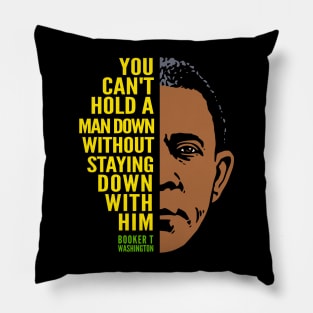 Booker T. Washington Inspirational Quote: Can't Hold a Man Down (color) Pillow