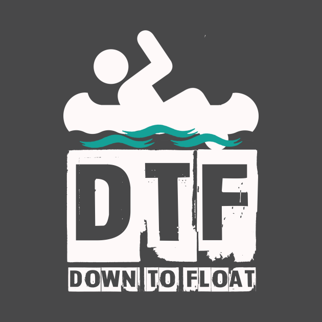 DTF - Down To Float - Kayaking - T-Shirt | TeePublic