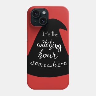 It’s the Witching Hour Somewhere Sabrina Quote Phone Case