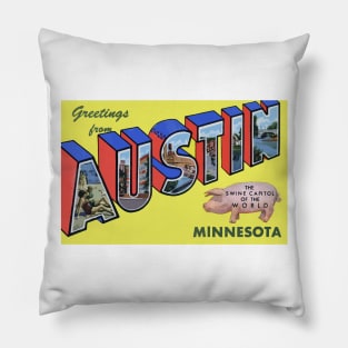 Greetings from Austin, Minnesota - Swine Capital of the World: Vintage Large Letter Postcard Pillow