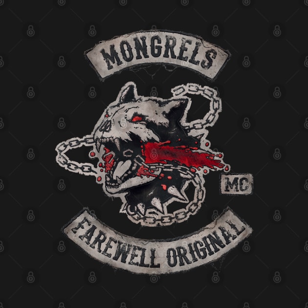 Mongrels Farewell Original MC Days Gone by PIRULITIS