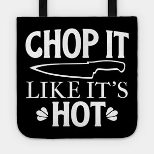 Chop It Like It's HOT! Tote