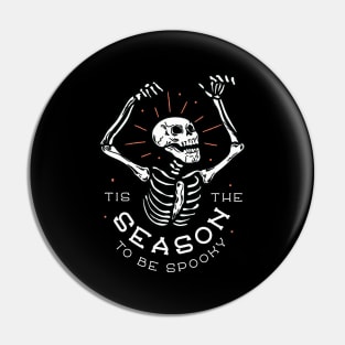 This The Season To Be Spooky Funny skull halloween skeleton costume design Pin