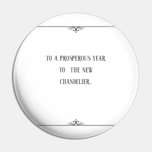 To a prosperous happy new year Quote Pin