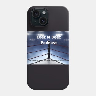 Eeez N Beez Podcast Official Phone Case