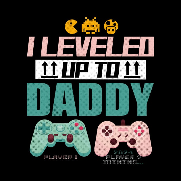 I Leveled Up To Daddy 2024 Soon To Be Dad Fathers Day by New Hights