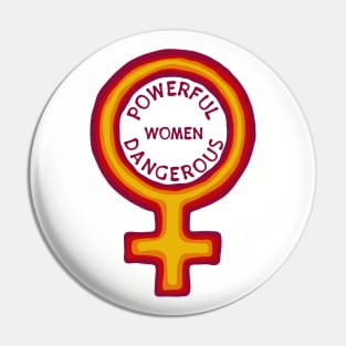 Women Are Powerful And Dangerous Pin