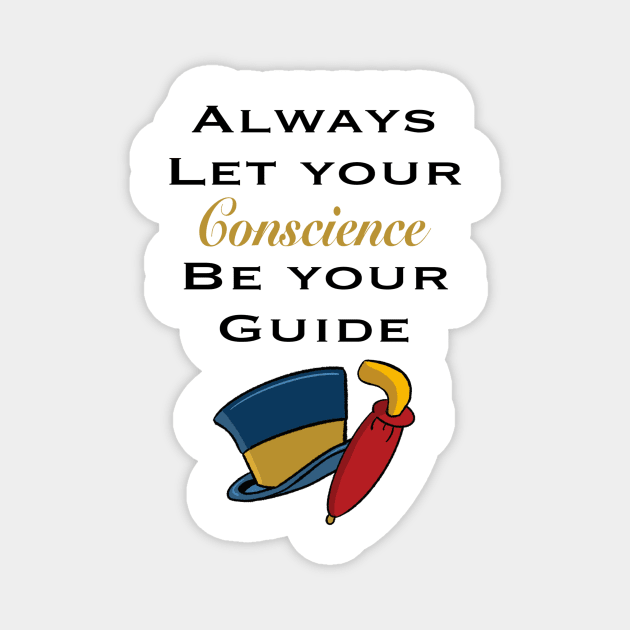 Always Let Your Concscience Be Your Guide Magnet by MagicalMouseDesign