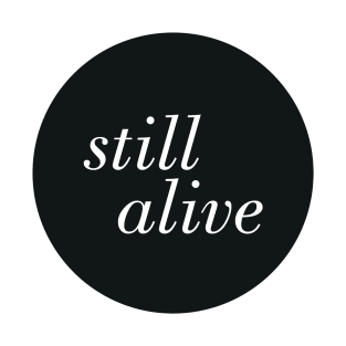 Still Alive T-Shirt