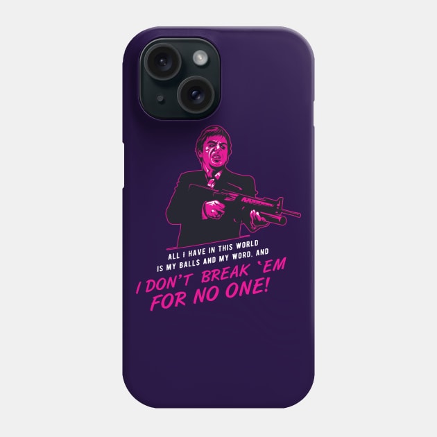 I don't break 'em for no one! Phone Case by PaybackPenguin