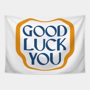 Good luck you tshirt Tapestry