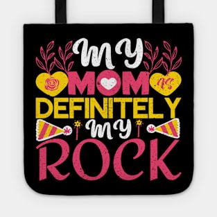 My Mom is Definitely My Rock Tote