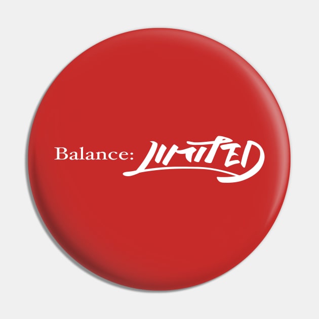 Balance: Limited [White Design] Pin by Calli