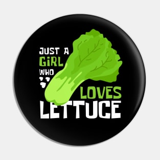 Lettuce Love: Just a Girl Who Loves Lettuce Pin