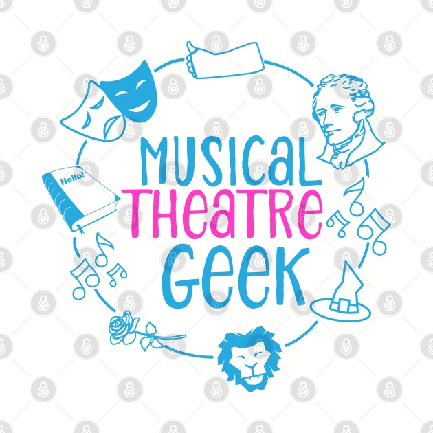 MUSICAL THEATRE GEEK by YellowDogTees