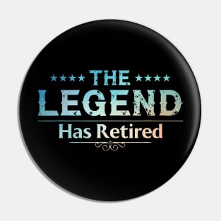 The Legend Has Retired Pin