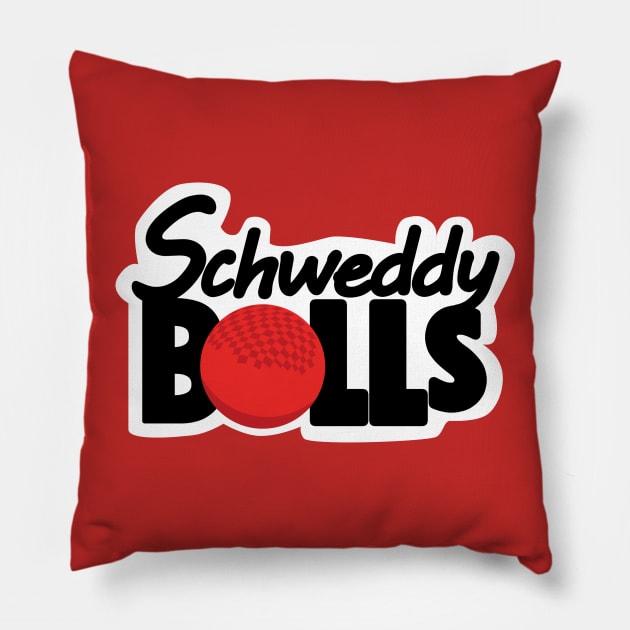 Schweddy Balls - Dodgeball Edition Pillow by Morganmediacreations