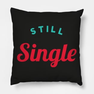 Still Single Pillow