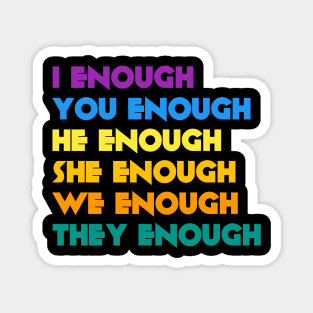 I am ENOUGH Magnet