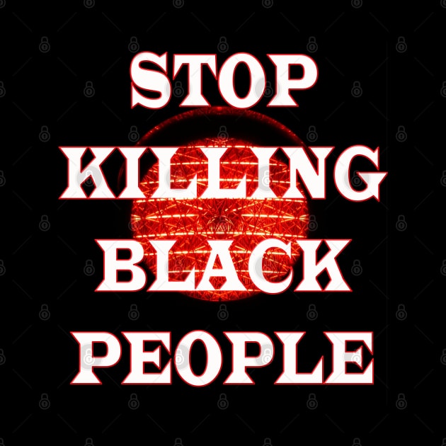 Stop killing black people t-shirt by stof beauty