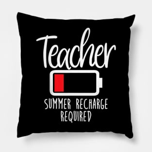 Teacher Summer Recharge Required Last day School Women Pillow