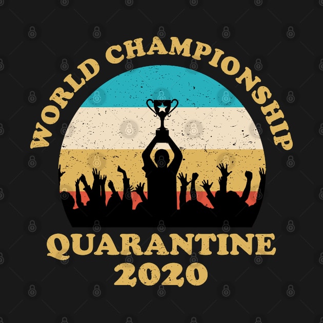 world championship quarantine 2020 by sober artwerk