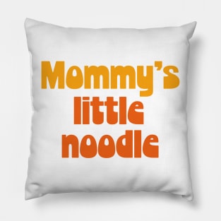 Mommy's little noodle Pillow