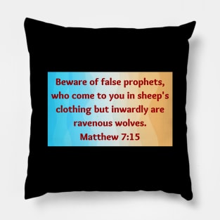 Bible Verse Matthew 7:15 Pillow