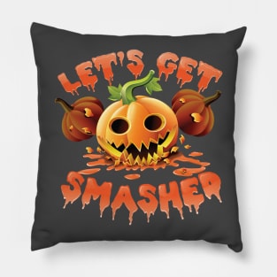 Lets Get Smashed Scary Pumpkin Halloween 2017 10/31 Pillow