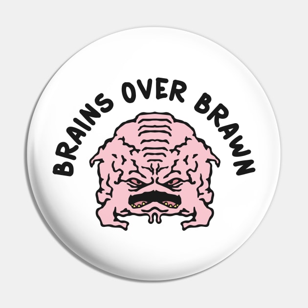 Brains Over Brawn Pin by The_Black_Dog