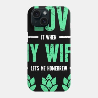 My Wife | Funny Beer Home Brew Graphic Phone Case