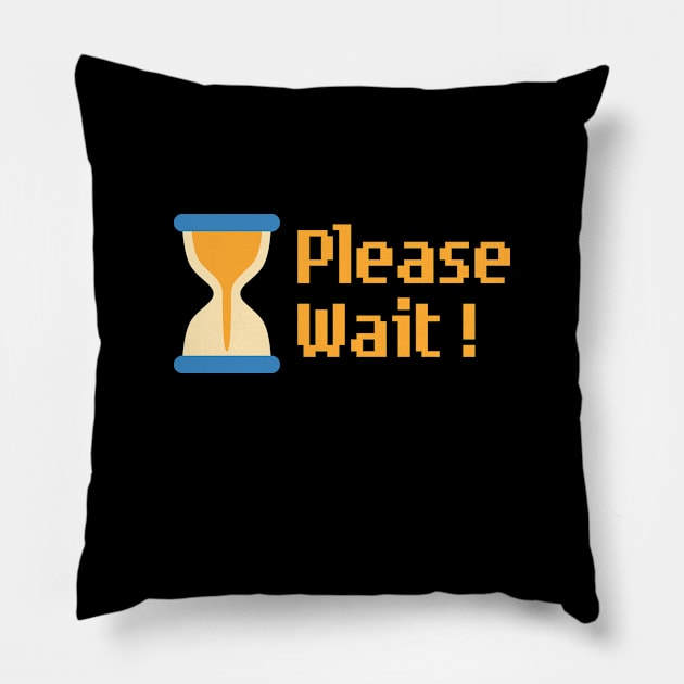 Please wait Pillow by Software Testing Life