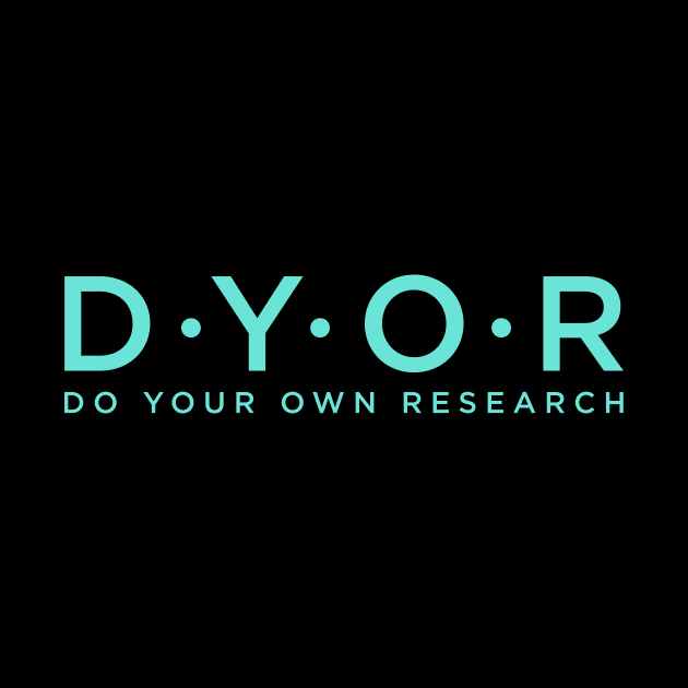 DYOR Do Your Own Research, Funny Crypto And Investment Influencer Design by emmjott