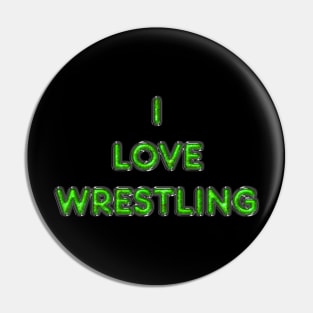 I Love Wrestling - Green Pin