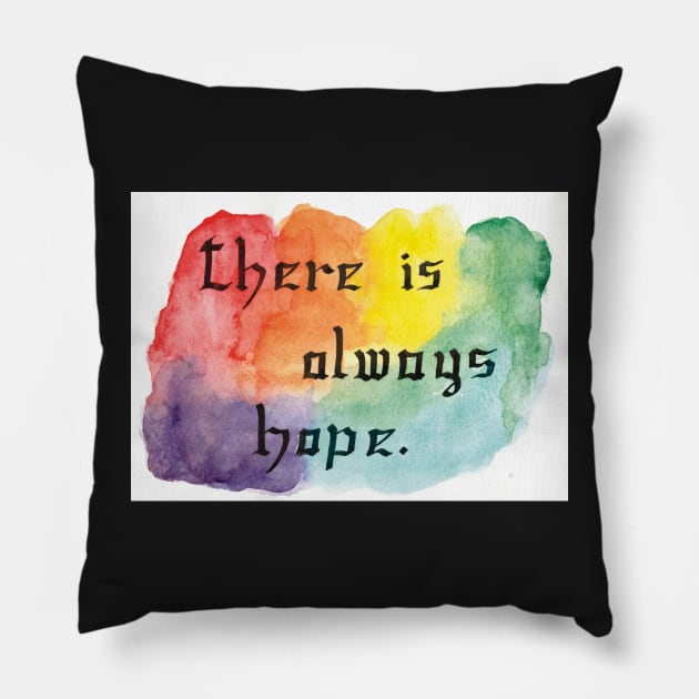 There Is Always Hope Pillow by Colzo Art