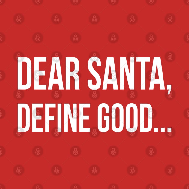 Dear Santa Define Good | Funny Christmas | Dear Santa I Can Explain by Almas