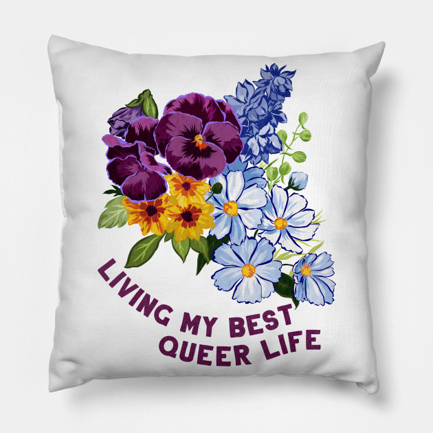 Living My Best Queer Life - Queer - Pillow