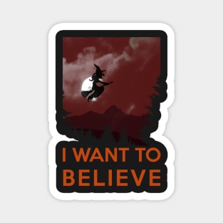 I want to believe - Halloween witch is flying in the moonlight Magnet